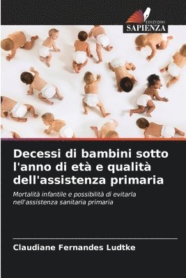 bokomslag Decessi di bambini sotto l'anno di età e qualità dell'assistenza primaria