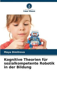 bokomslag Kognitive Theorien fr sozialkompetente Robotik in der Bildung