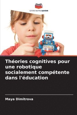 bokomslag Thories cognitives pour une robotique socialement comptente dans l'ducation