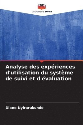 bokomslag Analyse des expériences d'utilisation du système de suivi et d'évaluation