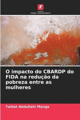 bokomslag O impacto do CBARDP do FIDA na reduo da pobreza entre as mulheres