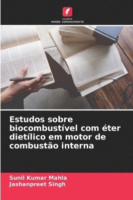 bokomslag Estudos sobre biocombustível com éter dietílico em motor de combustão interna