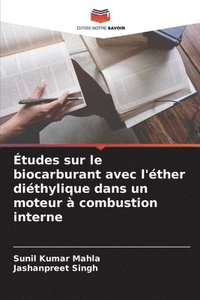 bokomslag Études sur le biocarburant avec l'éther diéthylique dans un moteur à combustion interne