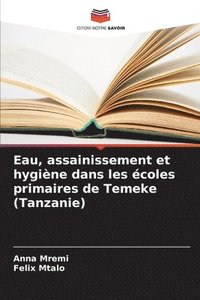 bokomslag Eau, assainissement et hygine dans les coles primaires de Temeke (Tanzanie)