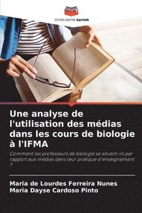 bokomslag Une analyse de l'utilisation des mdias dans les cours de biologie  l'IFMA