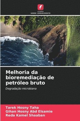 bokomslag Melhoria da bioremediação de petróleo bruto