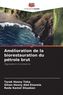 Amélioration de la biorestauration du pétrole brut 1