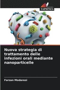 bokomslag Nuova strategia di trattamento delle infezioni orali mediante nanoparticelle