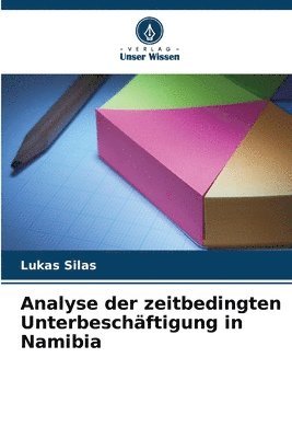 bokomslag Analyse der zeitbedingten Unterbeschäftigung in Namibia