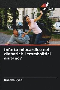 bokomslag Infarto miocardico nei diabetici: i trombolitici aiutano?