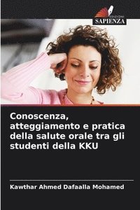 bokomslag Conoscenza, atteggiamento e pratica della salute orale tra gli studenti della KKU