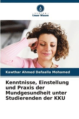 bokomslag Kenntnisse, Einstellung und Praxis der Mundgesundheit unter Studierenden der KKU