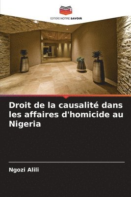 bokomslag Droit de la causalit dans les affaires d'homicide au Nigeria