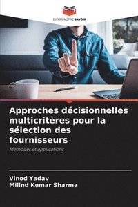 bokomslag Approches décisionnelles multicritères pour la sélection des fournisseurs