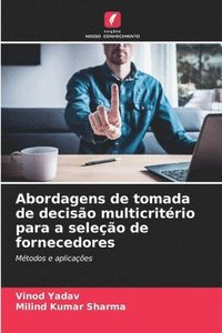 bokomslag Abordagens de tomada de deciso multicritrio para a seleo de fornecedores