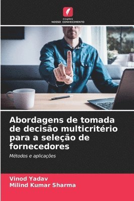 Abordagens de tomada de deciso multicritrio para a seleo de fornecedores 1