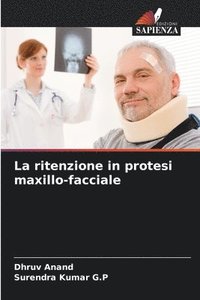 bokomslag La ritenzione in protesi maxillo-facciale