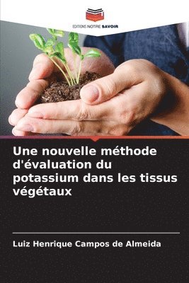 bokomslag Une nouvelle mthode d'valuation du potassium dans les tissus vgtaux