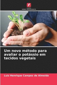 bokomslag Um novo mtodo para avaliar o potssio em tecidos vegetais