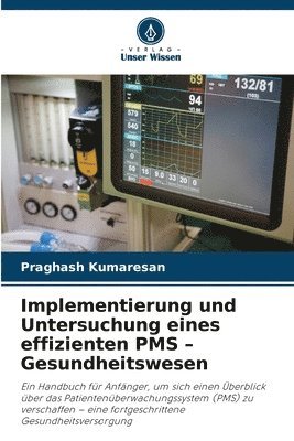 bokomslag Implementierung und Untersuchung eines effizienten PMS - Gesundheitswesen