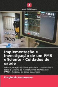 bokomslag Implementação e investigação de um PMS eficiente - Cuidados de saúde