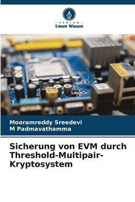 Sicherung von EVM durch Threshold-Multipair-Kryptosystem 1