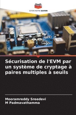 bokomslag Scurisation de l'EVM par un systme de cryptage  paires multiples  seuils