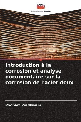 bokomslag Introduction à la corrosion et analyse documentaire sur la corrosion de l'acier doux