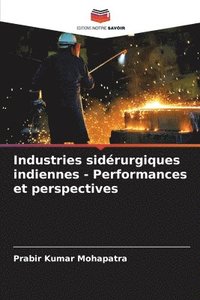 bokomslag Industries sidérurgiques indiennes - Performances et perspectives