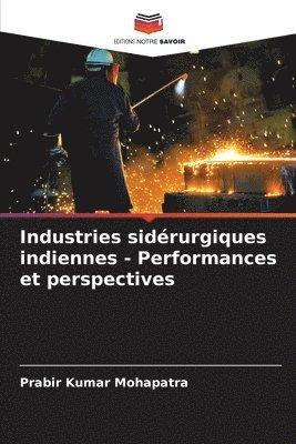 bokomslag Industries sidrurgiques indiennes - Performances et perspectives