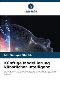 bokomslag Knftige Modellierung knstlicher Intelligenz