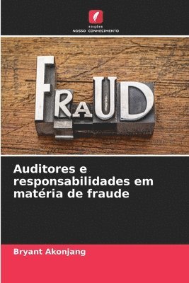 Auditores e responsabilidades em matria de fraude 1