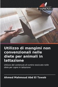 bokomslag Utilizzo di mangimi non convenzionali nelle diete per animali in lattazione