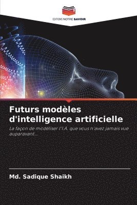 Futurs modles d'intelligence artificielle 1