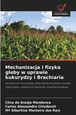 Mechanizacja i fizyka gleby w uprawie kukurydzy i Brachiaria 1