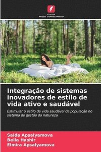 bokomslag Integração de sistemas inovadores de estilo de vida ativo e saudável