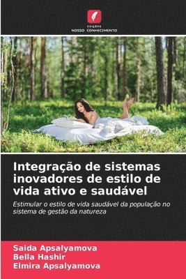 bokomslag Integrao de sistemas inovadores de estilo de vida ativo e saudvel