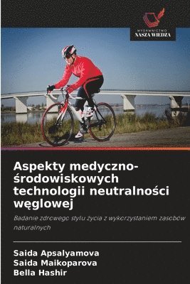 Aspekty medyczno-&#347;rodowiskowych technologii neutralno&#347;ci w&#281;glowej 1