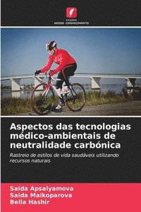 bokomslag Aspectos das tecnologias médico-ambientais de neutralidade carbónica