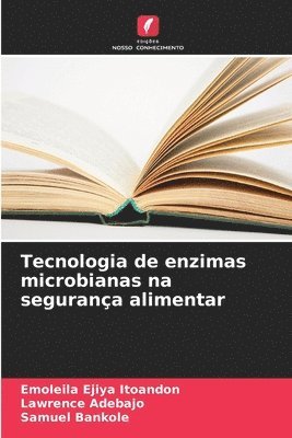 bokomslag Tecnologia de enzimas microbianas na segurana alimentar