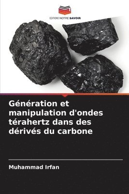 bokomslag Génération et manipulation d'ondes térahertz dans des dérivés du carbone