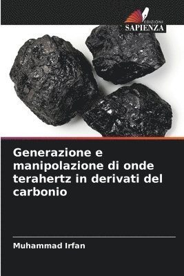 bokomslag Generazione e manipolazione di onde terahertz in derivati del carbonio