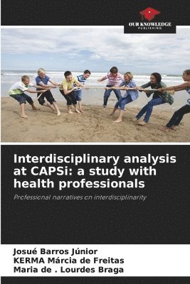 Interdisciplinary analysis at CAPSi: a study with health professionals 1