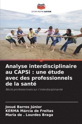 bokomslag Analyse interdisciplinaire au CAPSi: une étude avec des professionnels de la santé