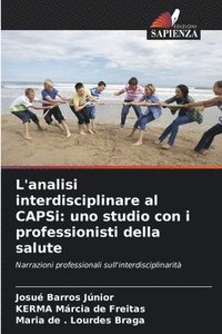 bokomslag L'analisi interdisciplinare al CAPSi: uno studio con i professionisti della salute