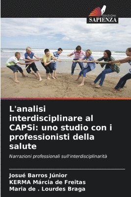 bokomslag L'analisi interdisciplinare al CAPSi: uno studio con i professionisti della salute