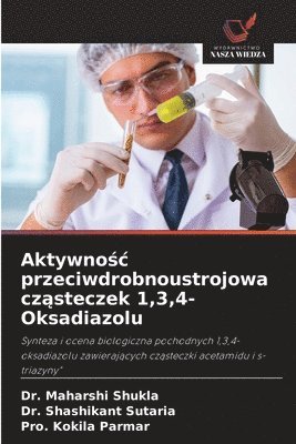 bokomslag Aktywno&#347;c przeciwdrobnoustrojowa cz&#261;steczek 1,3,4-Oksadiazolu