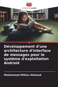 bokomslag Développement d'une architecture d'interface de messages pour le système d'exploitation Android