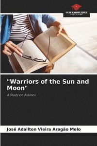 bokomslag &quot;Warriors of the Sun and Moon&quot;