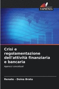 bokomslag Crisi e regolamentazione dell'attivit finanziaria e bancaria